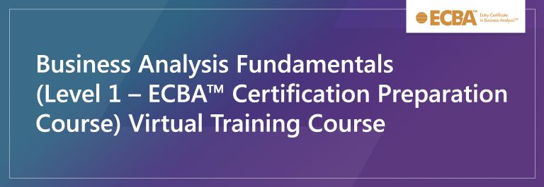 Business Analysis Fundamentals (Level 1 – ECBA™) Virtual Sns-Brigh10